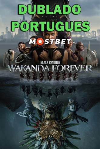 Pantera Negra: Wakanda para Sempre - HD - MOSTBET