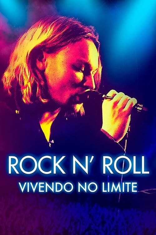 Rock N\' Roll:  Vivendo no Limite
