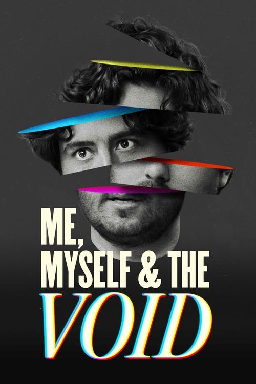 Me, Myself &amp; the Void