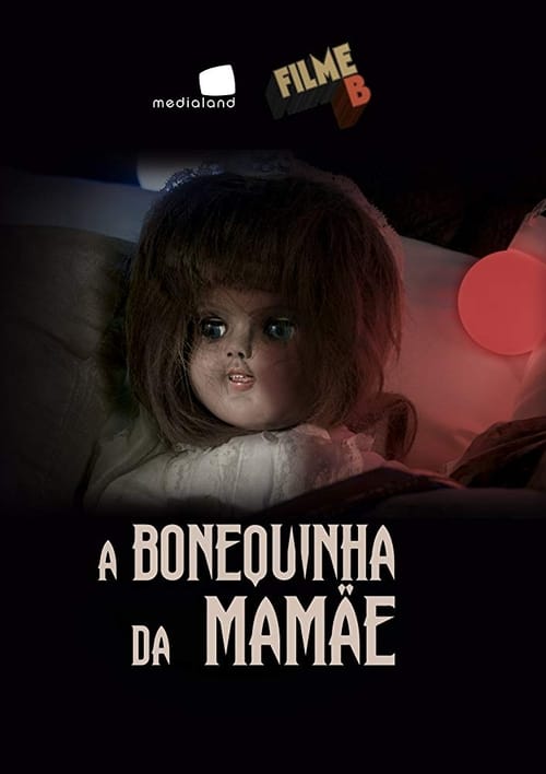 Filme B - A Bonequinha da Mamãe